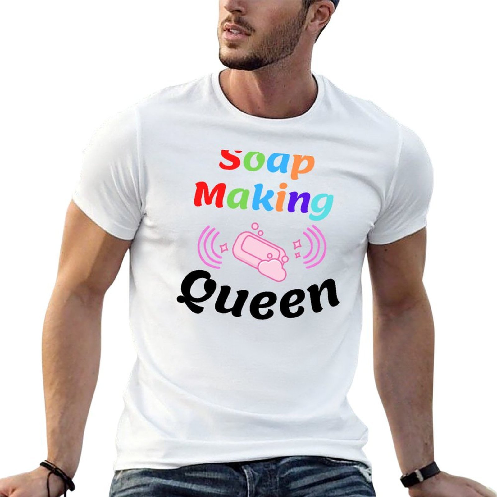 Soap Making Queen - Soap Making Queen funny T-Shirt printed